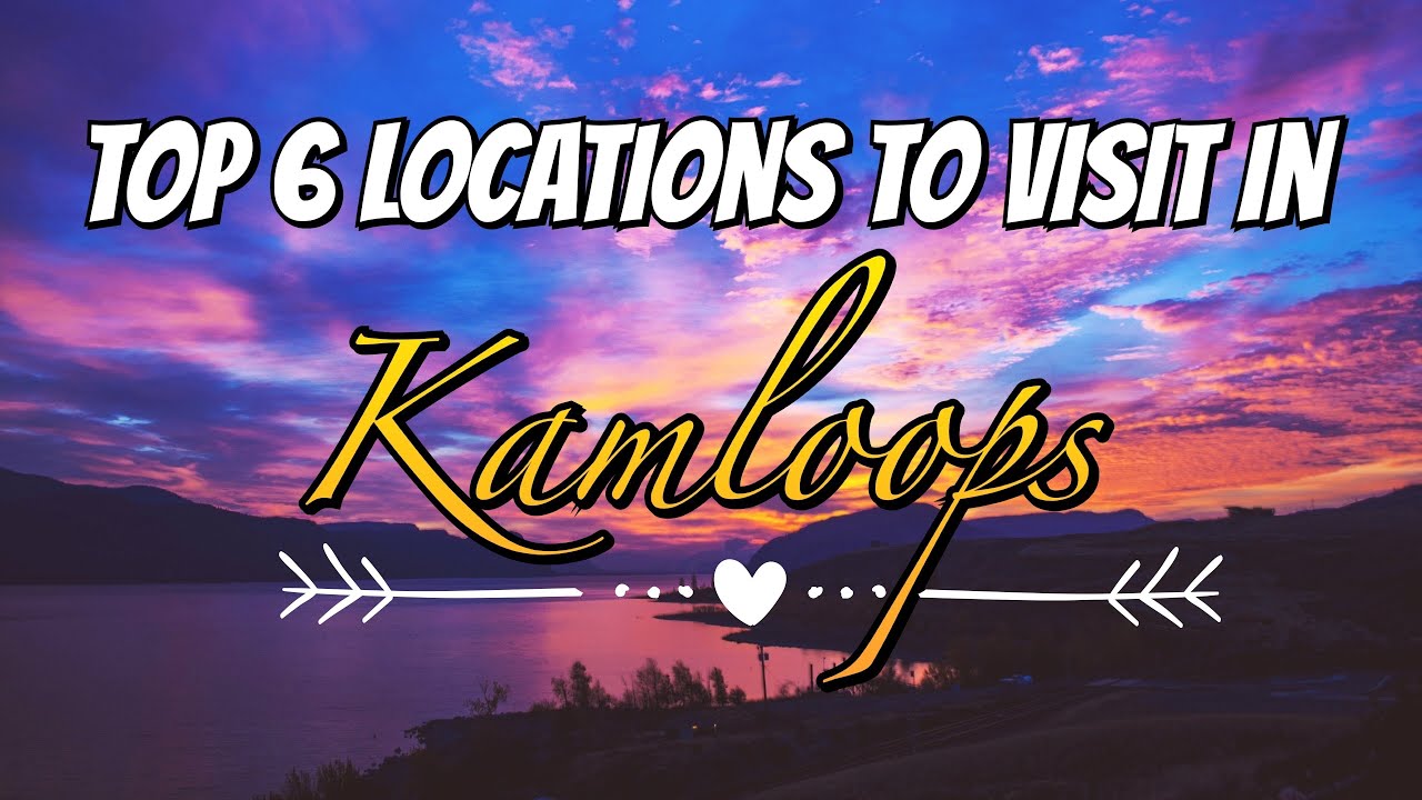 Top tourist locations in Kamloops